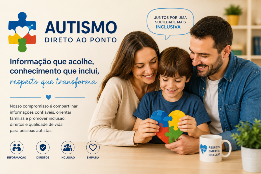 Autismo Direto ao ponto Acolhimento , inclusão e respeito 